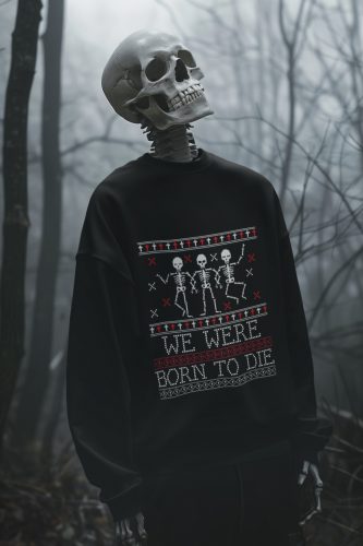 WE WERE BORN TO DIE - Crewneck pulóver