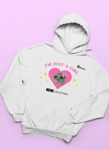 I'M JUST A GIRL - Kapucnis Hoodie - The meme collection